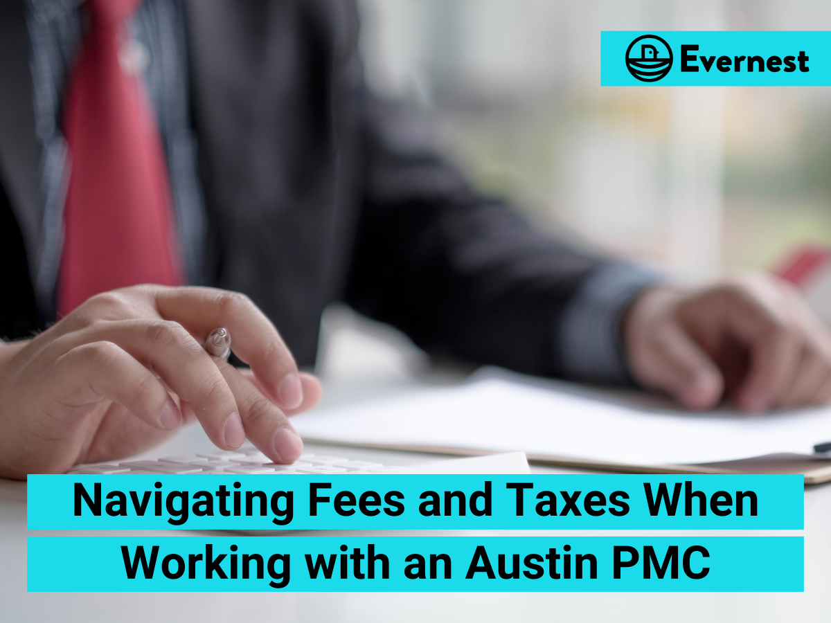 For Landlords: Navigating Fees and Taxes When Working with an Austin Property Management Company